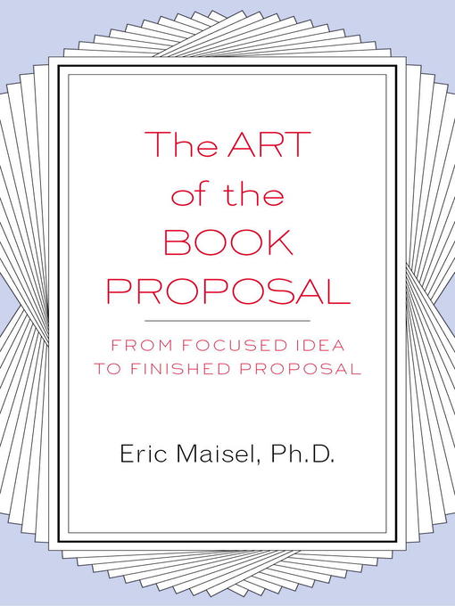 Title details for The Art of the Book Proposal by Eric Maisel - Available